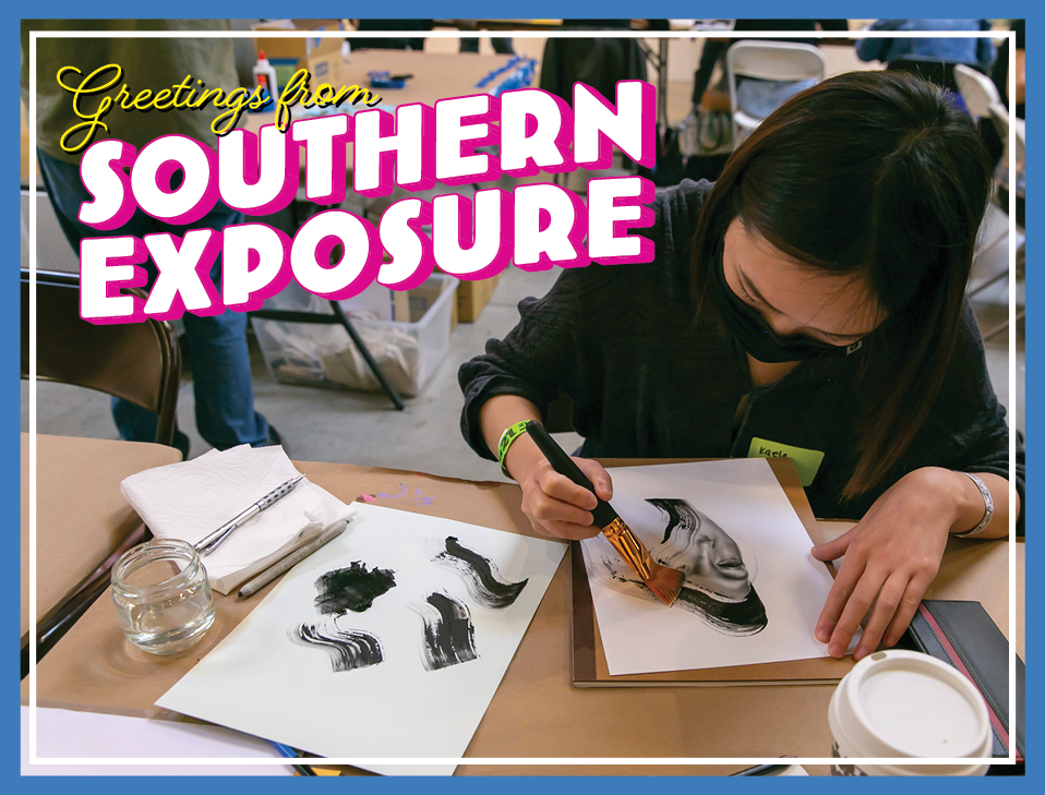 A postcard style image that reads "Greetings from Southern Exposure" over a photo of an artist sitting at a table, creating artwork.